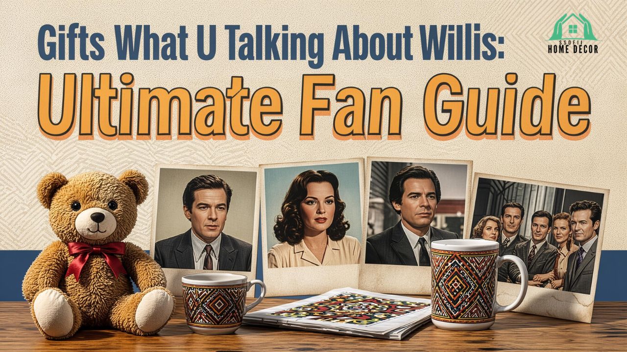 Gifts WhatUTalkingBoutWillis: Ultimate Fan Guide
