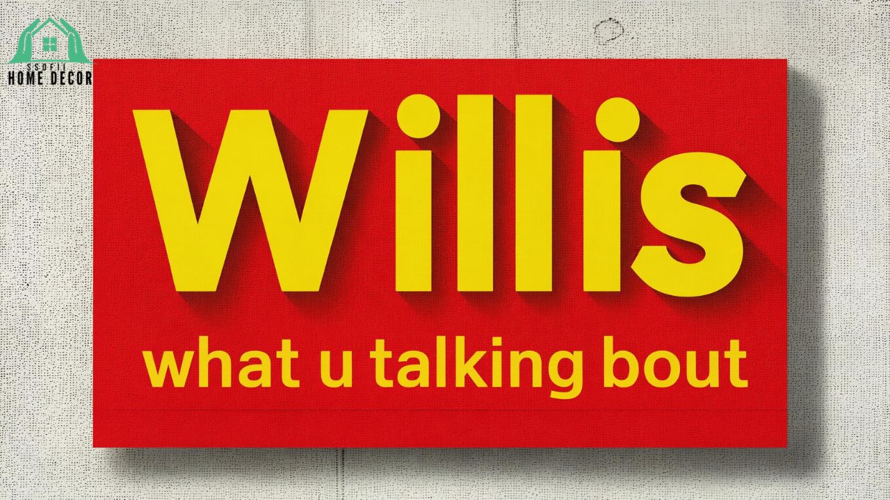 Whatutalkingboutwillis Full Guide to the Blog & Its Impact