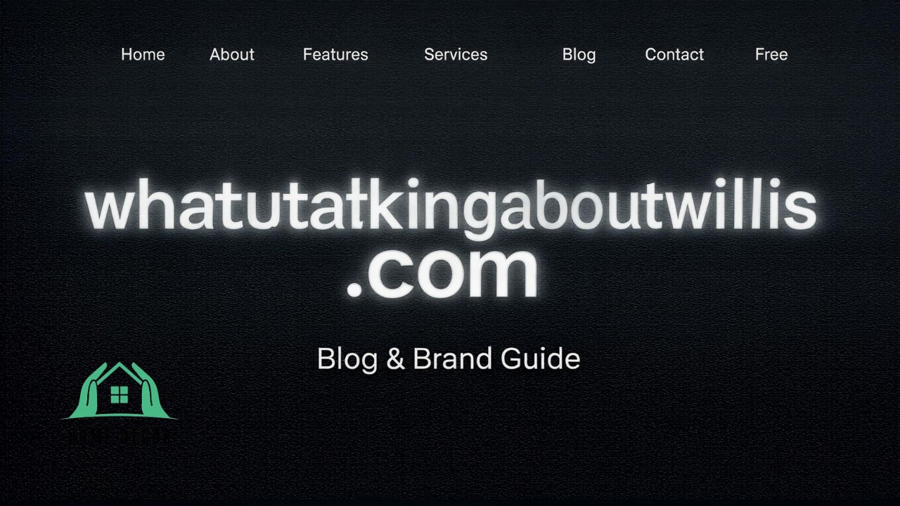 whatutalkingboutwillis .com: Blog & Brand Guide