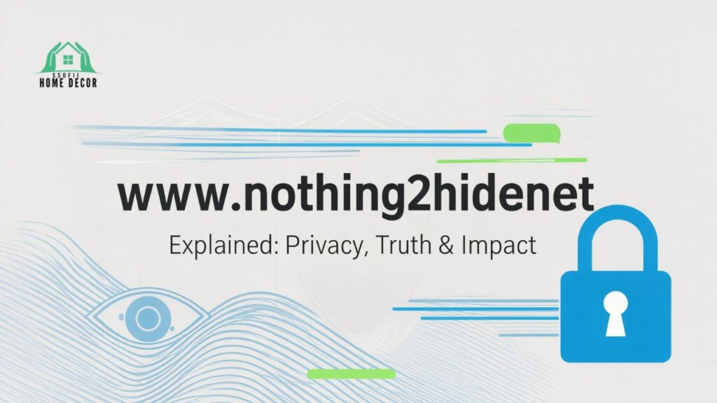 www nothing2hidenet Explained: Privacy, Truth & Impact